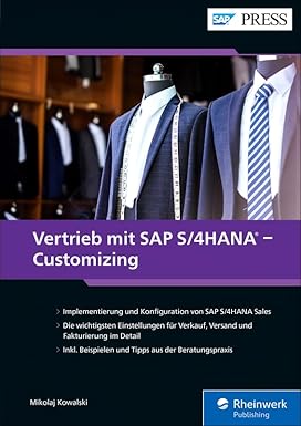 Vertrieb mit SAP S/4HANA – Customizing: Maßgeschneiderte Betriebslösungen einrichten und verwalten: SD zuverlässig implementieren - Orginal Pdf